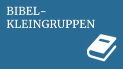 Bibel Kleingruppen